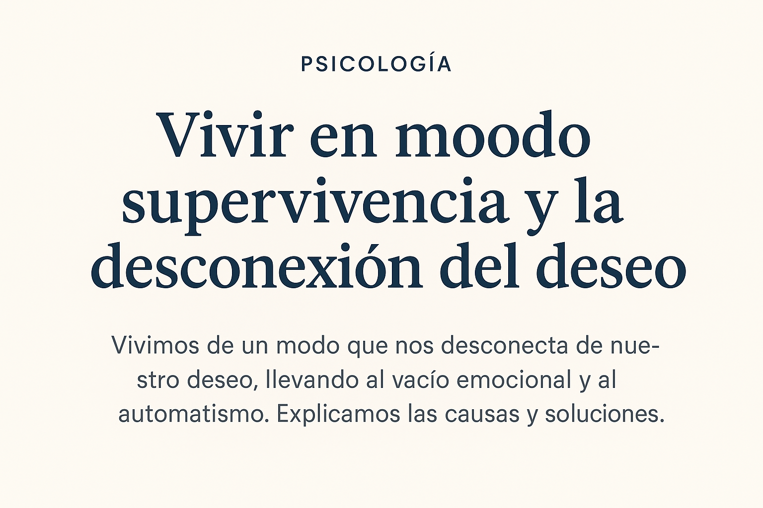 Vivir en modo supervivencia y la desconexión del deseo 5 Vivir en modo supervivencia y la desconexión del deseo